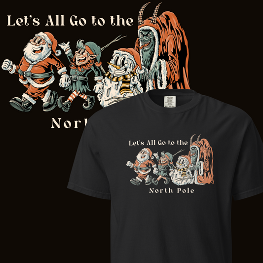 Let's All Go To The North Pole Tee